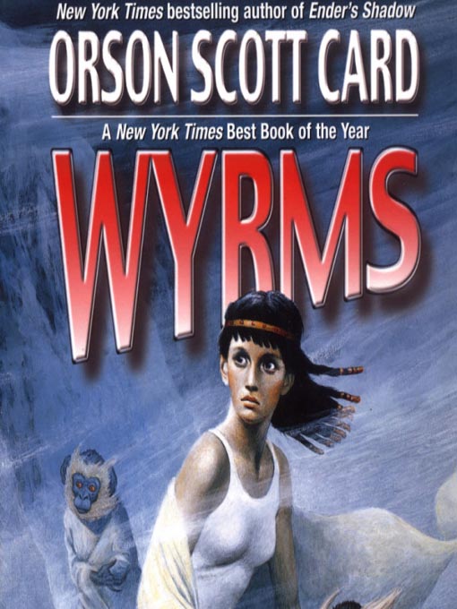 Title details for Wyrms by Orson Scott Card - Wait list